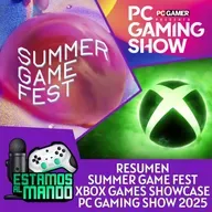 EAM 7-106 -Debate- Repaso del Summer Game Fest, Xbox Showcase y Pc Gaming Show