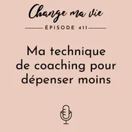 Ma technique de coaching pour dépenser moins