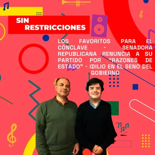 Los favoritos para el Cónclave - Senadora rep. renuncia a partido por “razones de Estado”| S.R 05-05