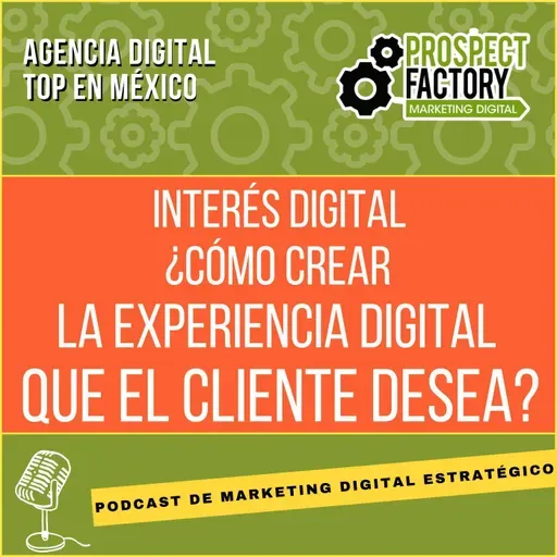 Interés Digital: Cómo Crear la Experiencia que el Cliente Desea