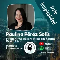 Organizar un hotel icónico urbano de alta gama con Paulina Pérez Solís-Entre Lápices y Pantallas