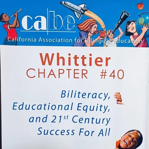 CABE Whittier Podcast, Celebrando el 2 aniversario del Podcast, Session 82