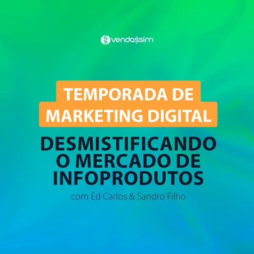 Desmistificando o mercado de infoprodutos |Temporada de Marketing Digital |  Vendassim