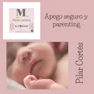 Apego seguro y parenting | Pilar Cortés
