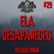 TERROR#29 - ELA DESAPARECEU