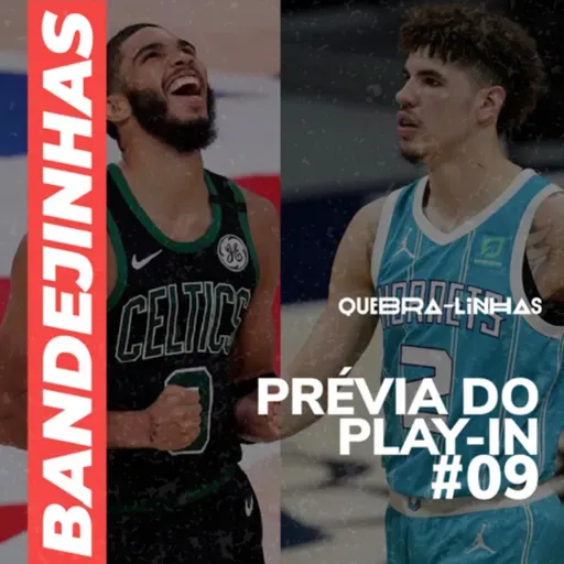 Bandejinhas #09 - Prévia do Play-In