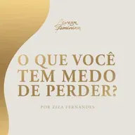 #3 O que você tem medo de perder? (7º Temporada)