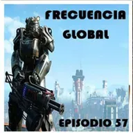 FRECUENCIA GLOBAL: EPISODIO 57