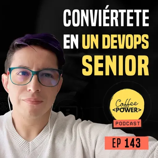 #143 - Conviértete en un DevOps Senior: La Importancia de la Observabilidad (feat. Jhonathan Gil)