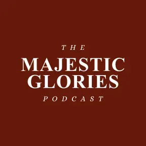 Majestic Glories