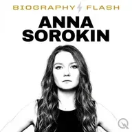 Anna Sorokin - Audio Biography