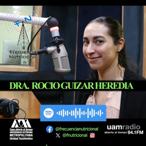 TEMA: Nutrición personalizada INVITADA: Dra. Rocío Guizar Heredia PROGRAMA: 540