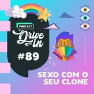 #089 - Sexo com o seu Clone?