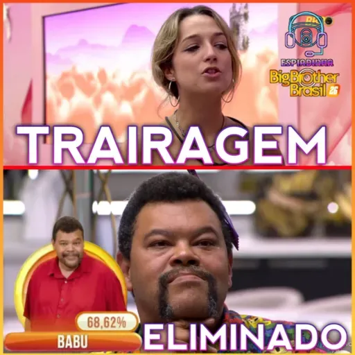 BABU FOI ELIMINADO + SAMIRA TRAIU O GRUPO ETERNOS + CHAIANY PASSOU DO LIMITE | BBB 26