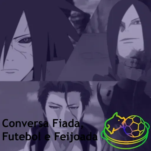 Ep. 30 - Naruto só tem vilão TOP