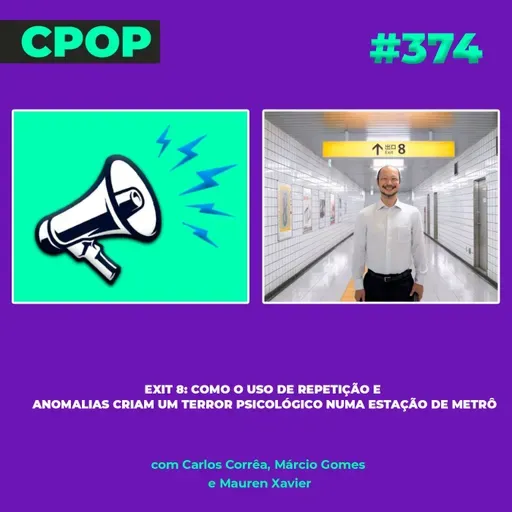 #374: Exit 8: como o uso de repetição e anomalias criam um terror psicológico numa estação de metrô