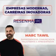 Resenha do PC #9 - ''Empresas modernas, carreiras inovadoras'' com Marc Tawil