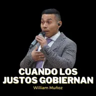 William Muñoz / Cuando los justos gobiernan