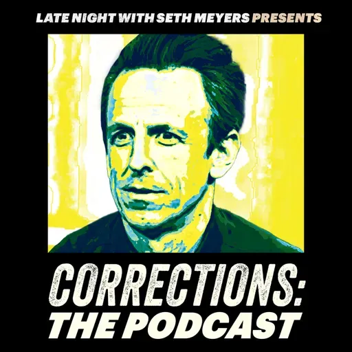 Corrections: The Podcast - Volume XCIV (Episode 146)