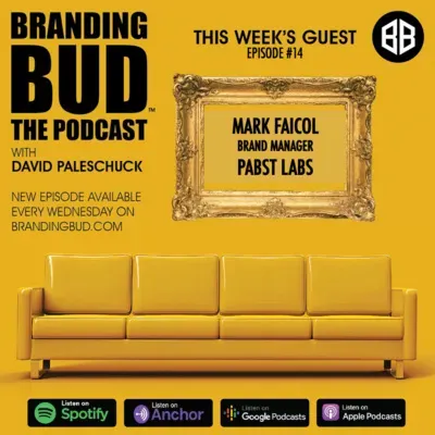 Episode 14: "Branding Bud: The Commercialization of Cannabis" with Mark Faicol, Brand Manager at Pabst Labs.