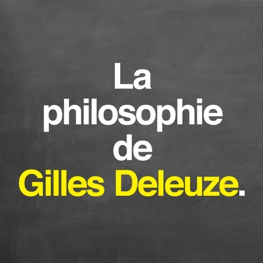 La philosophie de Gilles Deleuze