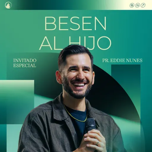 BESEN AL HIJO - Pr. Eddie Nunes