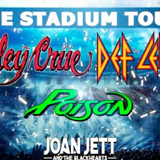 THE STADIUM TOUR - MÖTLEY CRÜE - POISON - DEF LEPPARD