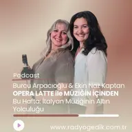 OPERA LATTE İLE MÜZİĞİN İÇİNDEN