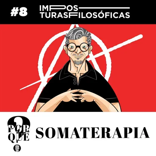 #8 por que Somaterapia? (com João da Mata)