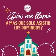 ¿Dios me llamó a más que solo asistir los domingos?