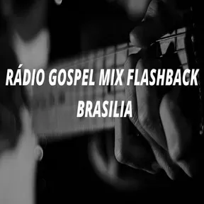 RADIO GOSPEL MIX FLASH BACK BRASILIA