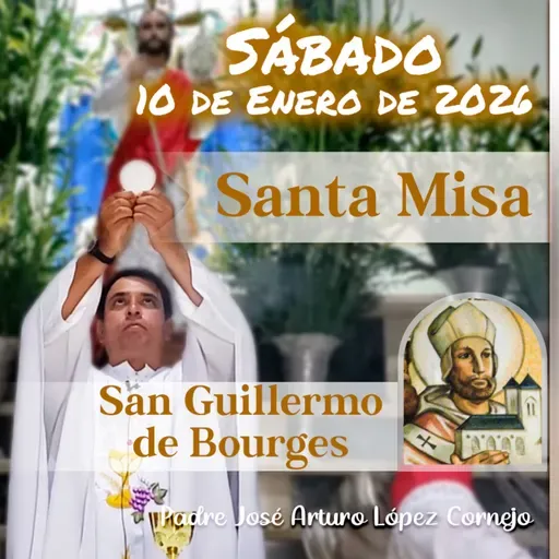 ✅ MISA DE HOY sábado 10 de Enero del 2026 - Padre Arturo Cornejo