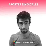 Dosis Laboral: Aportes sindicales