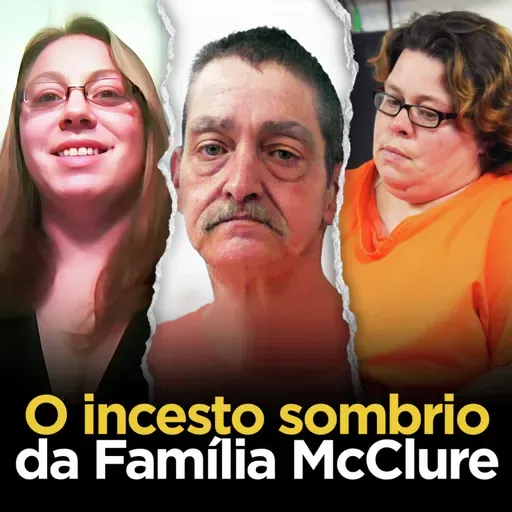Filha mata namorado pra transar com o pai | Família McClure