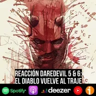 S9 Ep38: Daredevil Born Again 5 & 6: El Diablo vuelve al traje