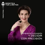 Pensar en expansión y decidir con precisión
