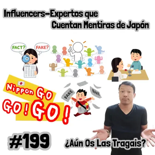 #199 | Influencers-Expertos que Cuentan Mentiras de Japón ¿Aún Os Las Tragais?