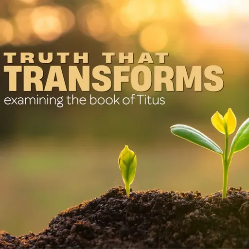 Titus: Truth That Transforms series #2/Sound in the Faith /Charles Burleson/Faith Church