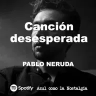 Canción desesperada - Pablo Neruda - Lectura poética - Jafet R. Cortés