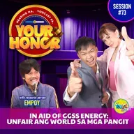 Ep 73: In Aid of GGSS Energy: Unfair ang World sa mga Pangit.