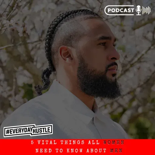 5 VITAL THINGS ALL WOMAN NEED TO KNOW ABOUT MEN