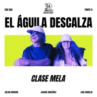T05 E03 El Aguila Descalza II - Clase Mela