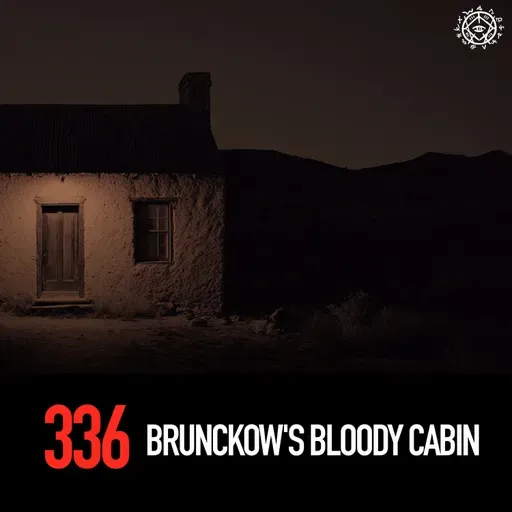 Brunckow's Bloody Cabin