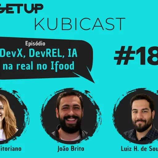 #187 - DevX, DevREL e IA na real no IFood!