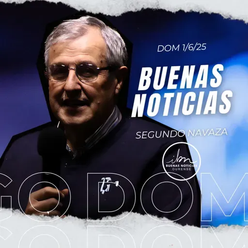 Buenas Noticias | Segundo Navaza | IBN Ourense