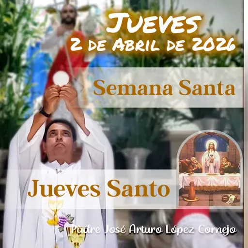 ✅ MISA DE HOY jueves 2 de Abril del 2026 - Padre Arturo Cornejo