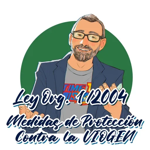 Ley Orgánica 1/2004 - Protección Integral contra la Violencia de Género