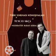 Türk Sineması Konuşmaları / Tuncay Akça