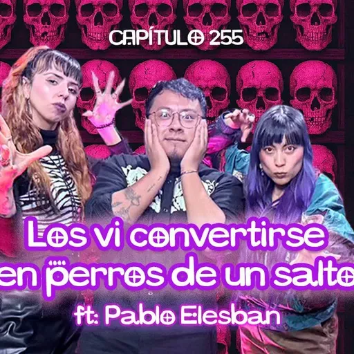 Cap. 255: Algo sobrenatural siempre me atormenta en los puentes. ft. Pablo Elesban