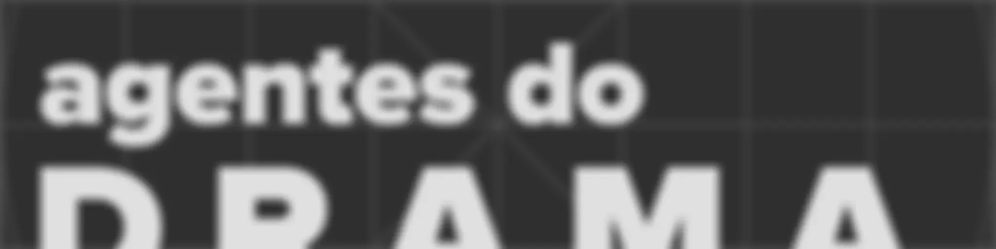 Agentes do D.R.A.M.A.